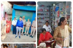 दो मेडिकल स्टोर पर की गई छापेमारी में 76000 की दवाइयां सीज 
