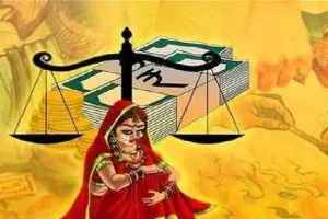 कानून बनने के बाद भी बाद भी बाज नही आ रहें दहेज लोभी