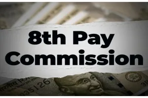 8th Pay Commission: जाने कब तक लागू होगा 8वां वेतन आयोग, कितनी बढ़ेगी सैलरी ?