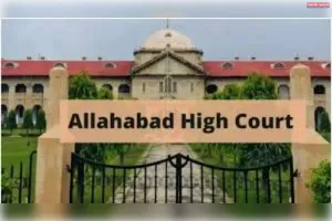 इलाहाबाद हाई कोर्ट ने यूपी पुलिस से पूछा: एफआईआर  में केंद्रीय मंत्री के नाम के आगे 'माननीय' या 'श्री' क्यों नहीं लिखा?